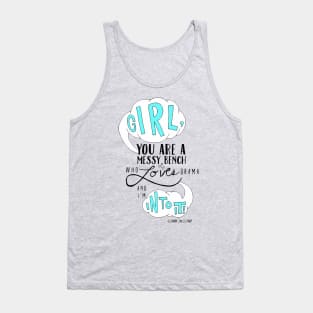 Girl you are a messy bench who loves drama and I'm into it! #TheGoodPlace Tank Top